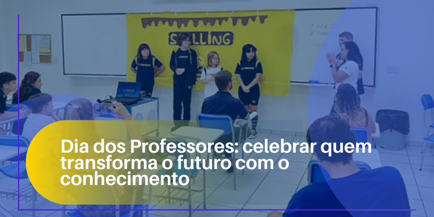 Dia dos Professores: celebrar quem transforma o futuro com o conhecimento