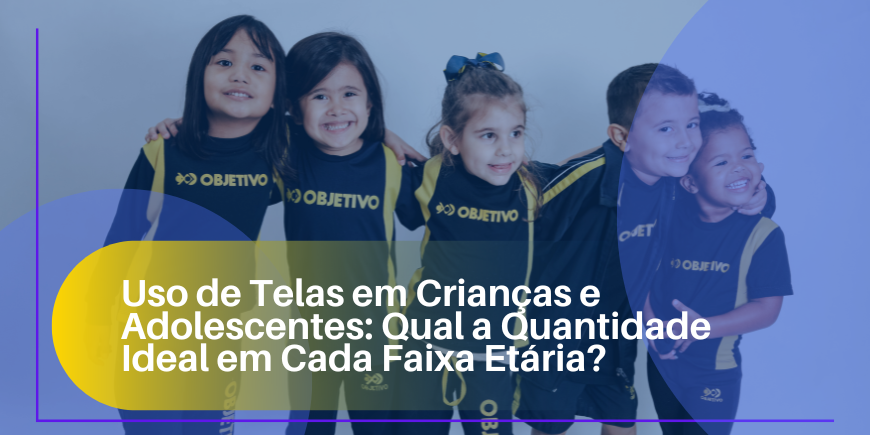 Uso de Telas em Crianças e Adolescentes: Qual a Quantidade Ideal em Cada Faixa Etária?
