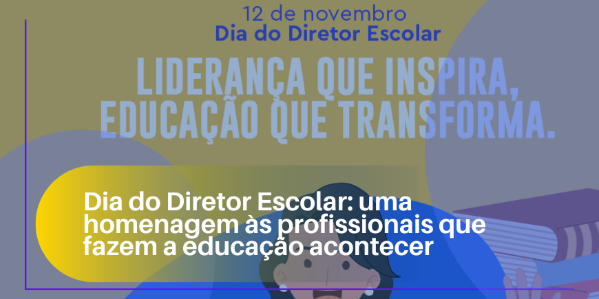 Dia do Diretor Escolar: uma homenagem às profissionais que fazem a educação acontecer