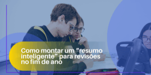 Como montar um “resumo inteligente” para revisões no fim de ano