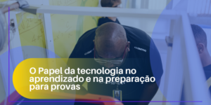 O Papel da tecnologia no aprendizado e na preparação para provas