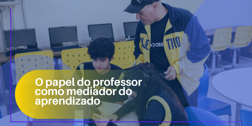 O papel do professor como mediador do aprendizado